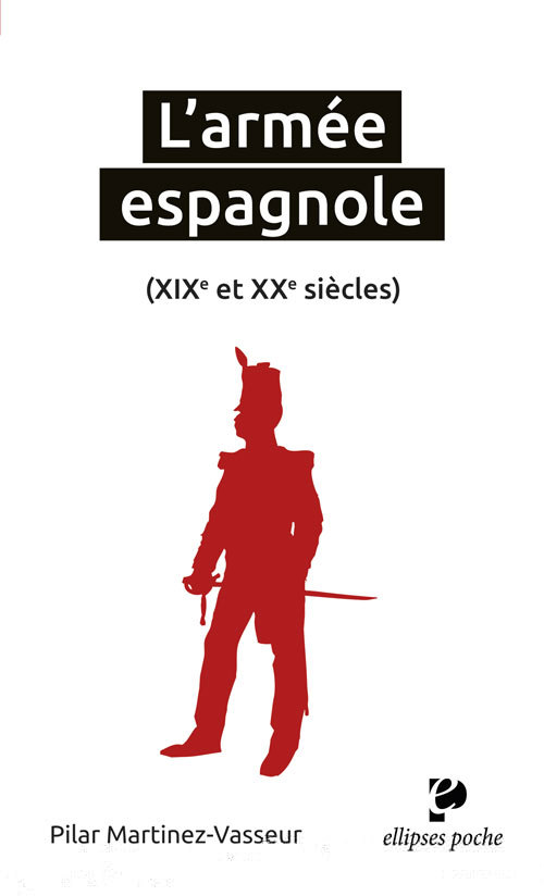 L'Armee Espagnole (Xixe Et Xxe Siecles)