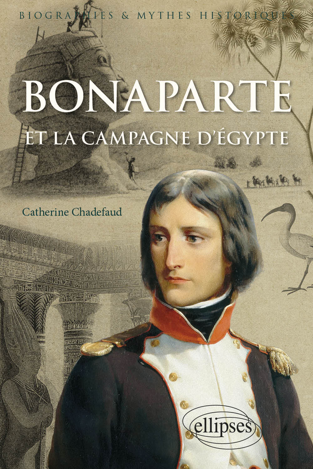 Bonaparte Et La Campagne D'Egypte