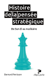 Histoire De La Pensee Strategique. De Sun Zi Au Nucleaire