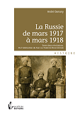 La Russie De Mars 1917 A Mars 1918