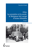 1914 La Premiere Et La Seule, La Belgique Fait Usage D'Autos Blindees