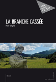 La Branche Cassee