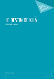 Le Destin De Kila