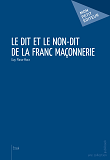 Le Dit Et Le Non-Dit De La Franc Maconnerie