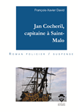 Jan Cocheril, Capitaine A Saint-Malo