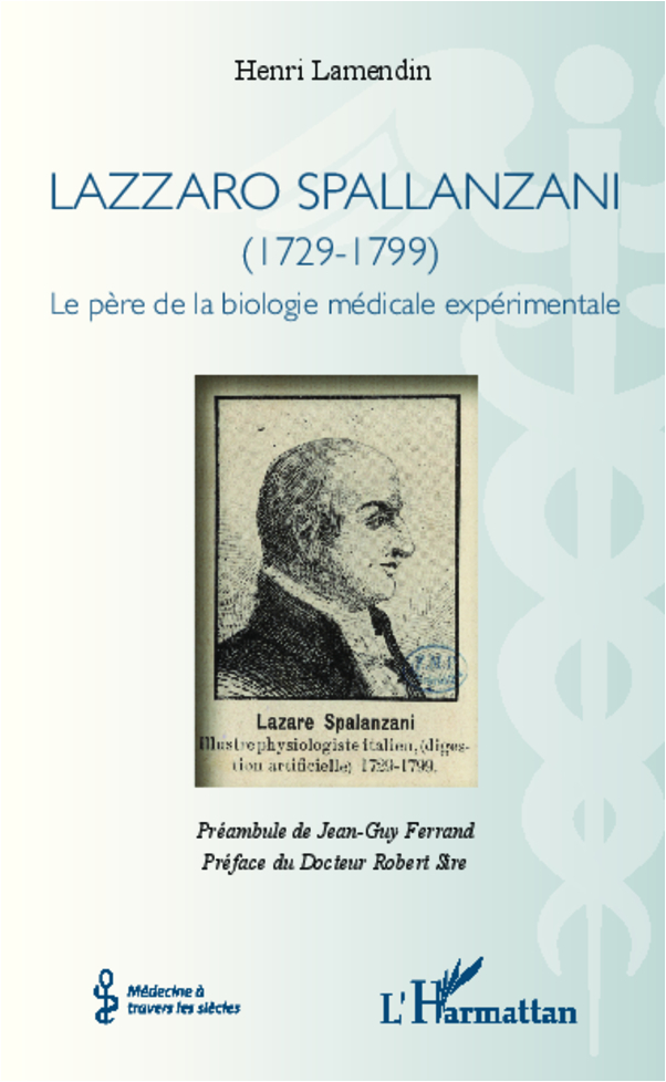 Lazzaro Spallanzani - (1729-1799) - Le Pere De La Biologie Medicale Experimentale