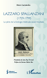 Lazzaro Spallanzani - (1729-1799) - Le Pere De La Biologie Medicale Experimentale