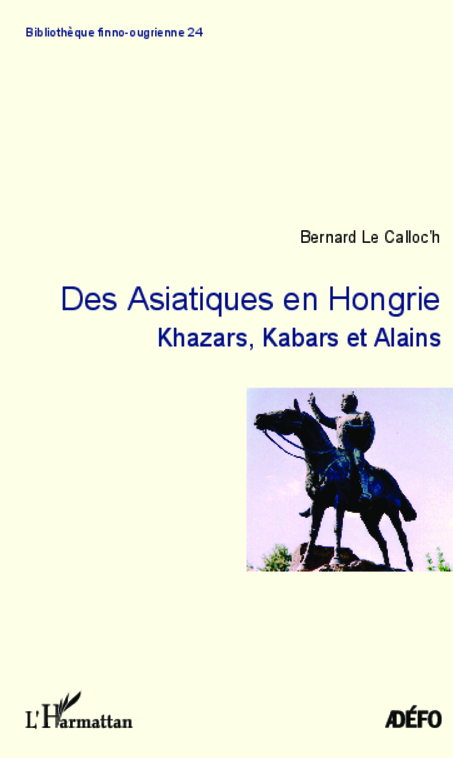 Des Asiatiques En Hongrie - Khazars, Kabars Et Alains