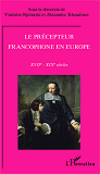 Le Precepteur Francophone En Europe - Xviie-Xixe Siecle