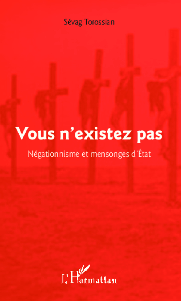 Vous N'Existez Pas - Negationnisme Et Mensonges D'Etat