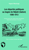 Les Deportes Politiques Au Bagne De Ndjole (Gabon) - 1898-1913 - L'Almamy Samory Toure, Cheikh Amado