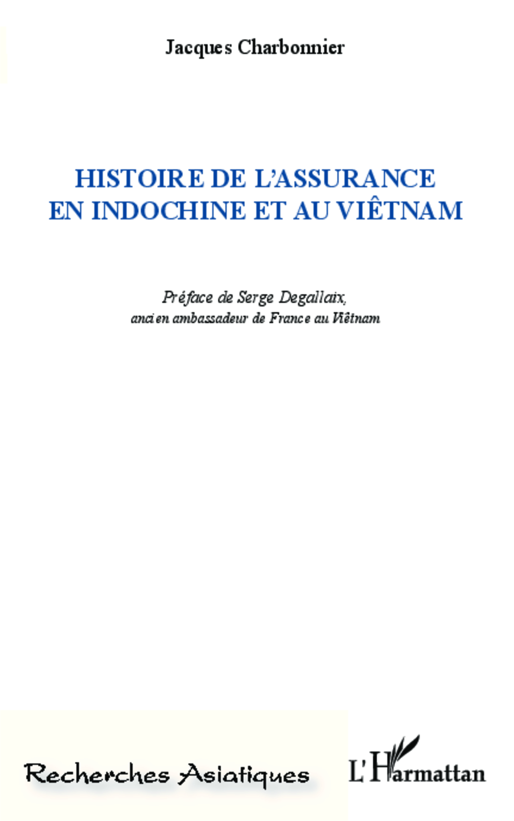 Histoire De L'Assurance En Indochine Et Au Vietnam