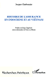 Histoire De L'Assurance En Indochine Et Au Vietnam