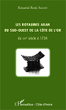 Les Royaumes Akan Du Sud-Ouest De La Cote De L'Or - Du Xvie Siecle A 1734