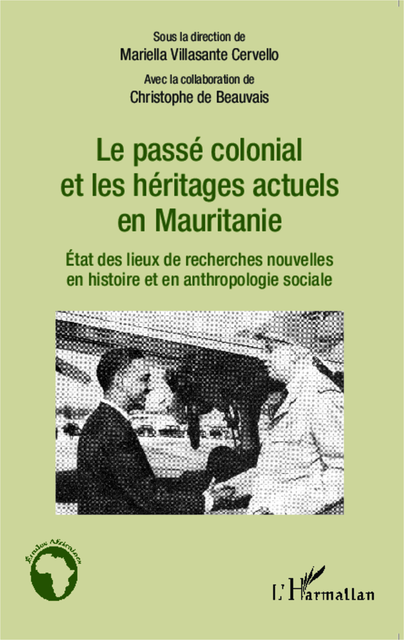 Le Passe Colonial Et Les Heritages Actuels En Mauritanie - Etat Des Lieux De Recherches Nouvelles En