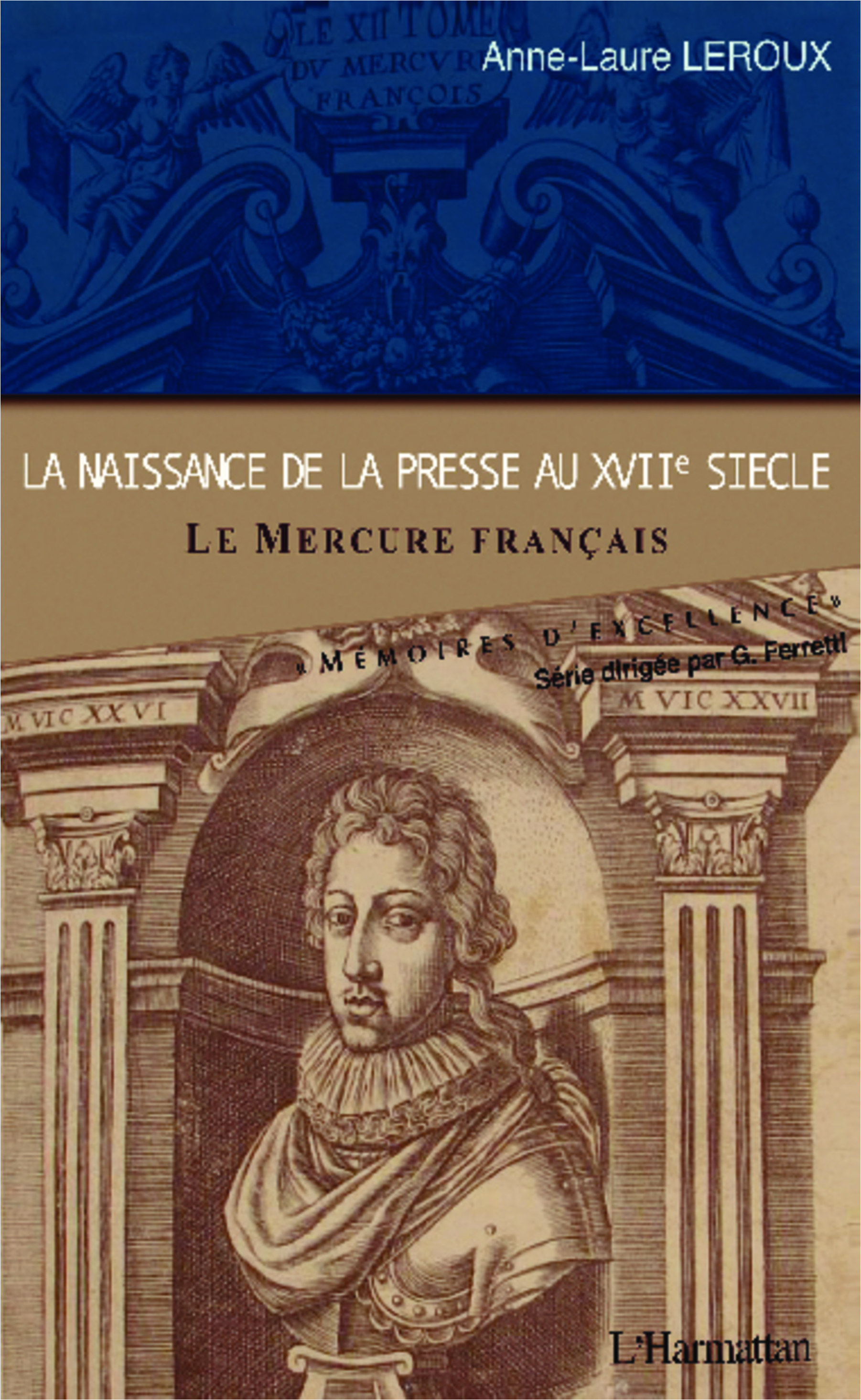 La Naissance De La Presse Au Xviie Siecle - Le Mercure Francais