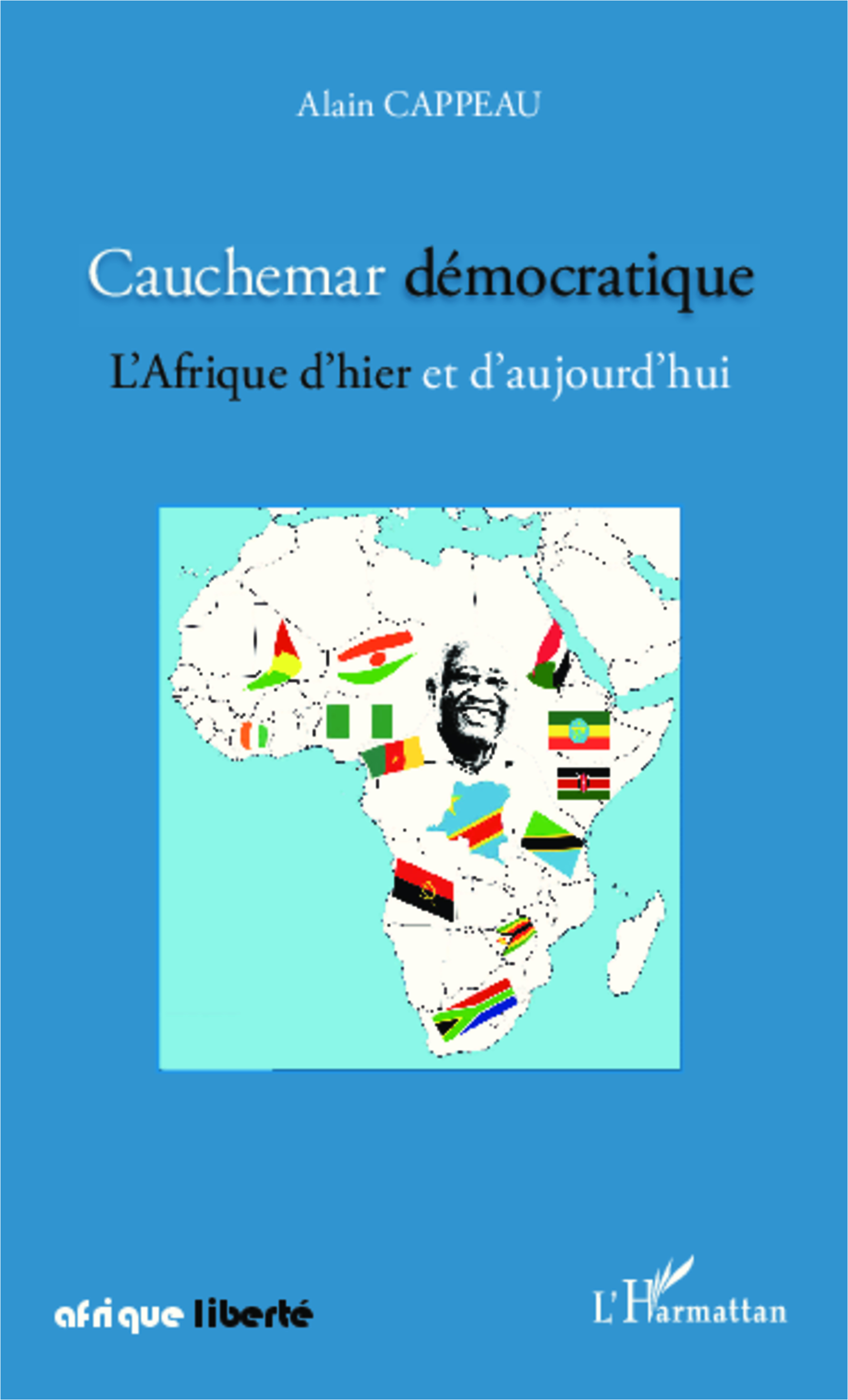 Cauchemar Democratique - L'Afrique D'Hier Et D'Aujourd'Hui