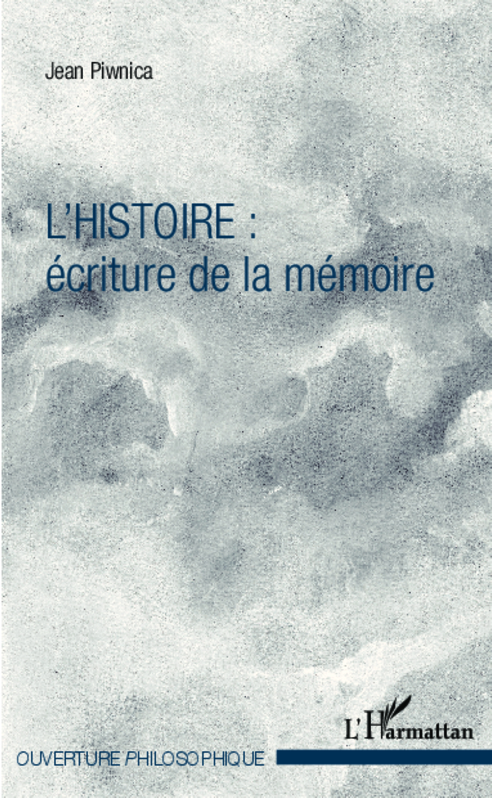 L'Histoire : Ecriture De La Memoire