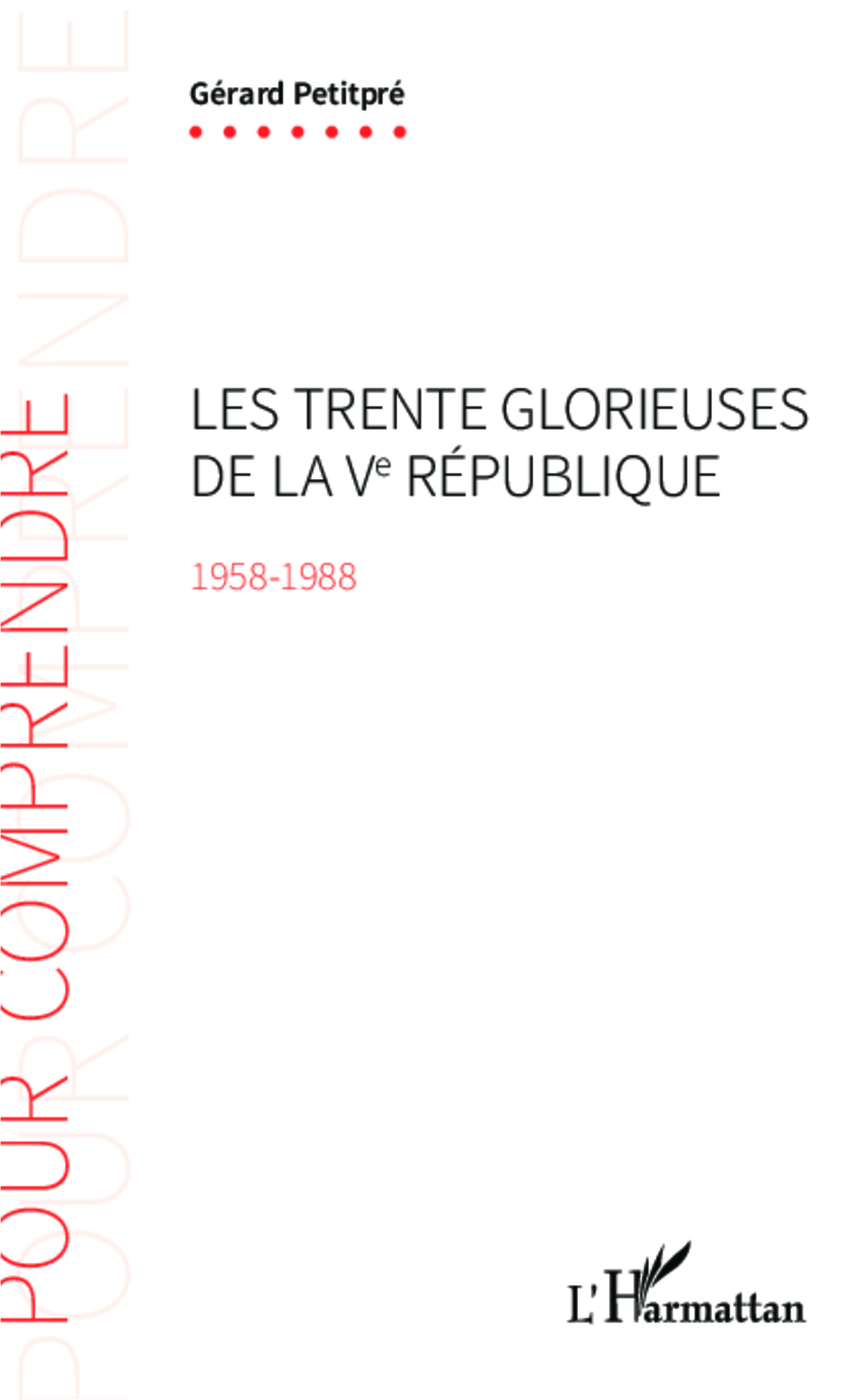 Les Trente Glorieuses De La Ve Republique (1958-1988)