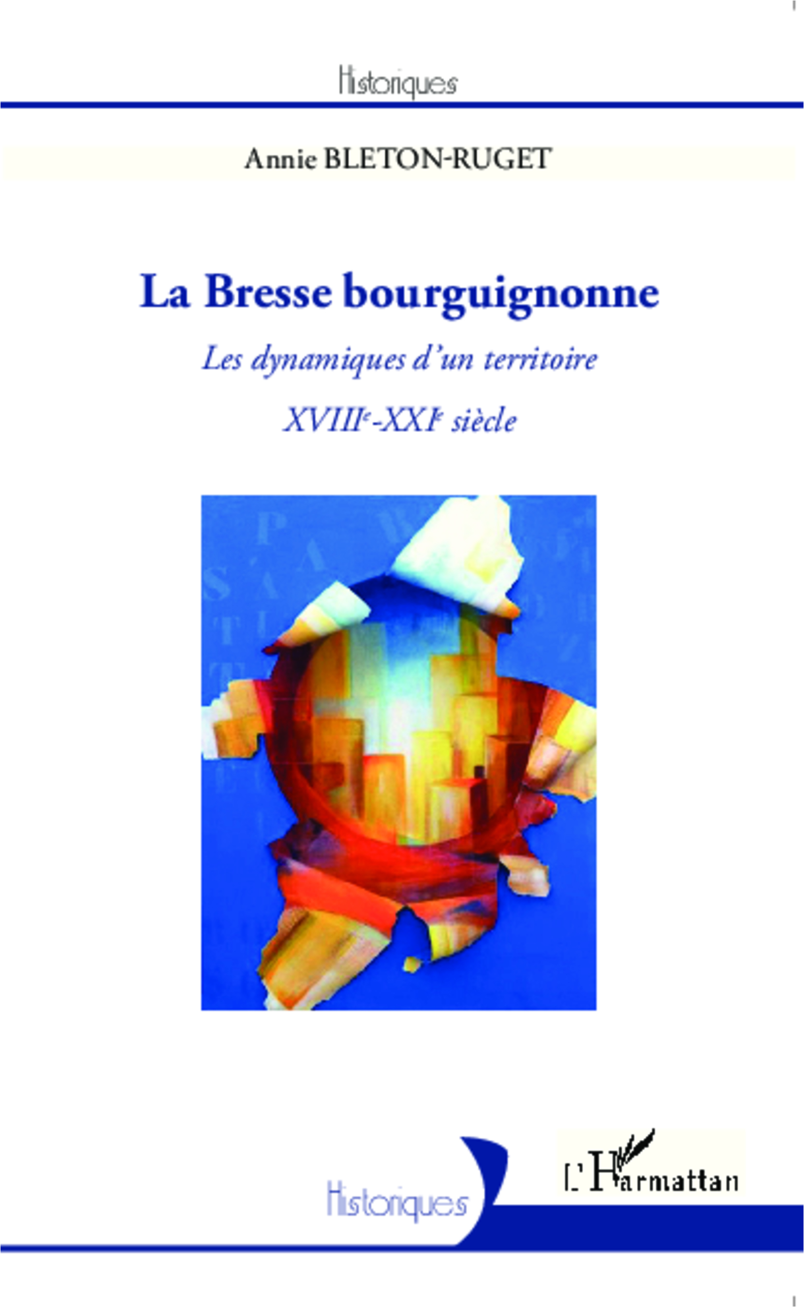 La Bresse Bourguignonne - Les Dynamiques D'Un Territoire - Xviiie - Xxie Siecle