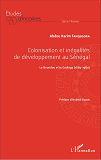 Colonisation Et Inegalites Au Senegal - Le Boundou Et Le Gadiaga (1885-1980)