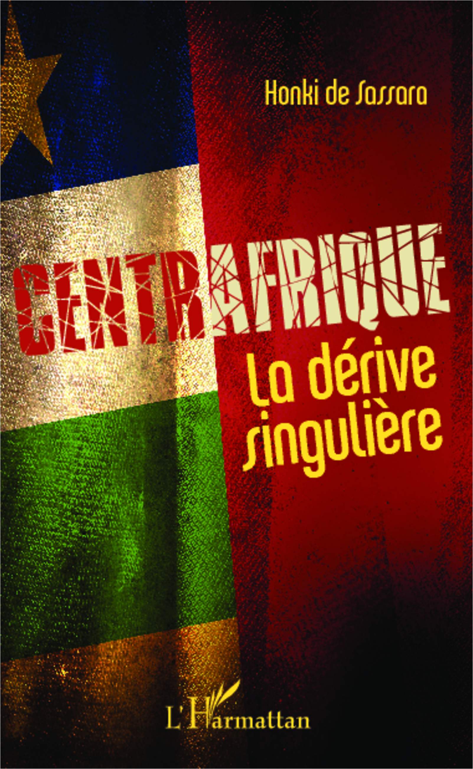 Centrafrique - La Derive Singuliere