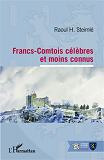 Francs-Comtois Celebres Et Moins Connus