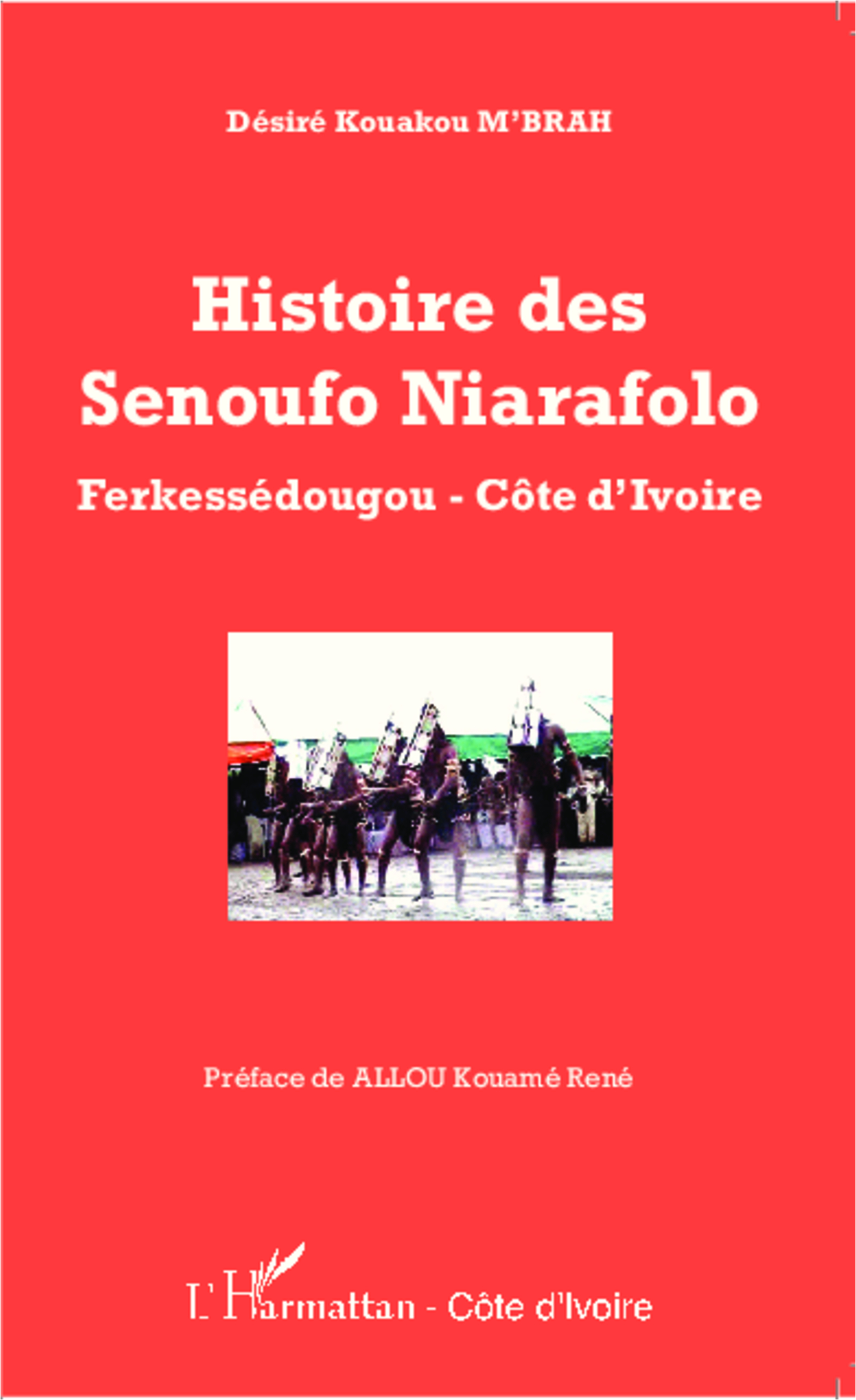 Histoire Des Senoufo Niarafolo - Ferkessedougou - Cote D'Ivoire