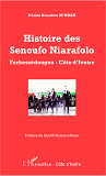 Histoire Des Senoufo Niarafolo - Ferkessedougou - Cote D'Ivoire