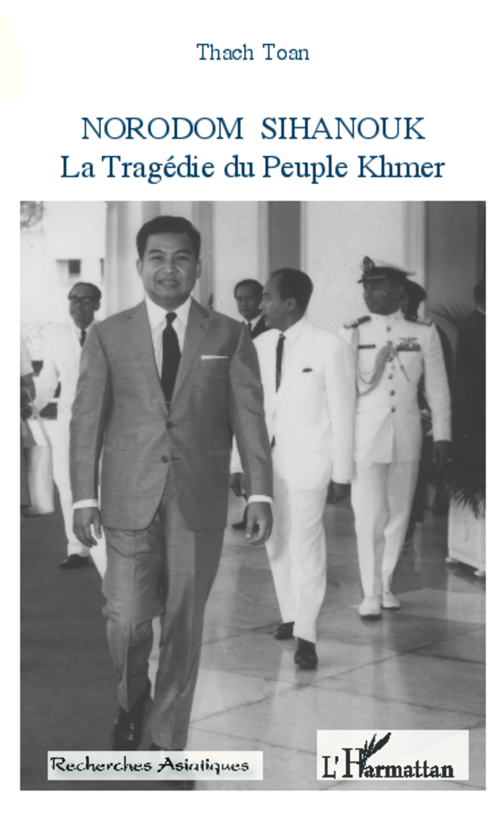 Norodom Sihanouk - La Tragedie Du Peuple Khmer