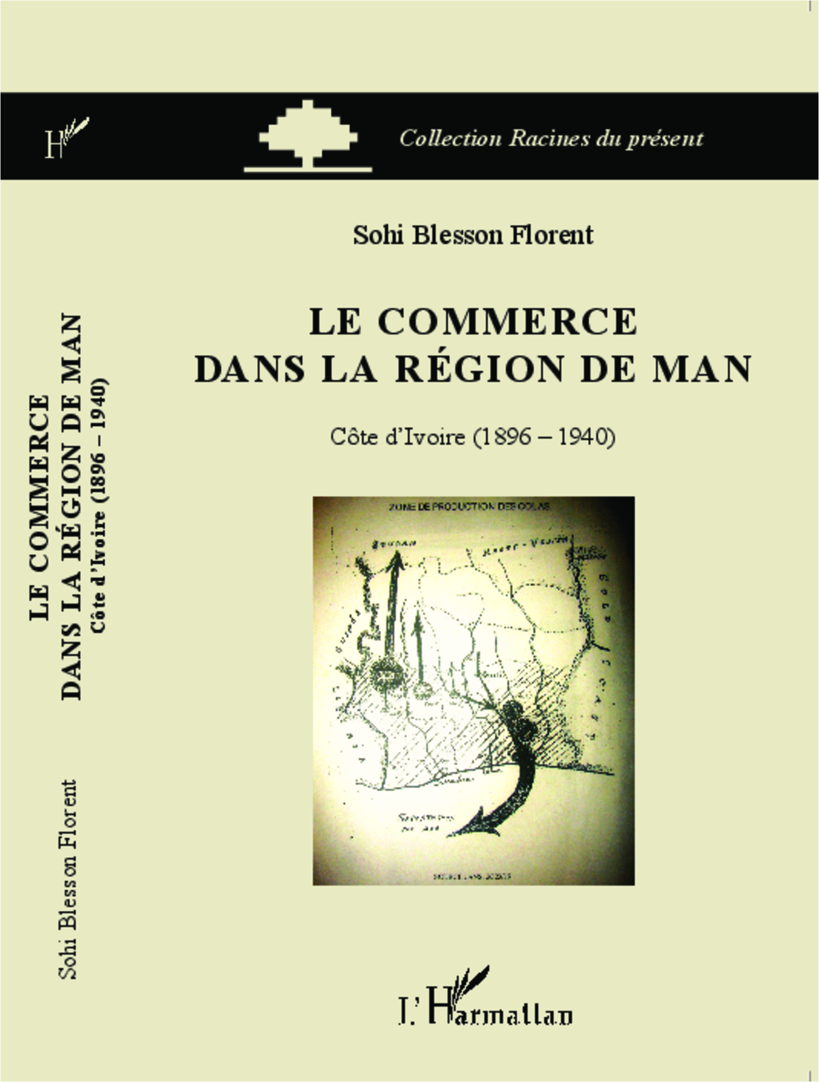 Le Commerce Dans La Region De Man - Cote D'Ivoire (1896-1940)