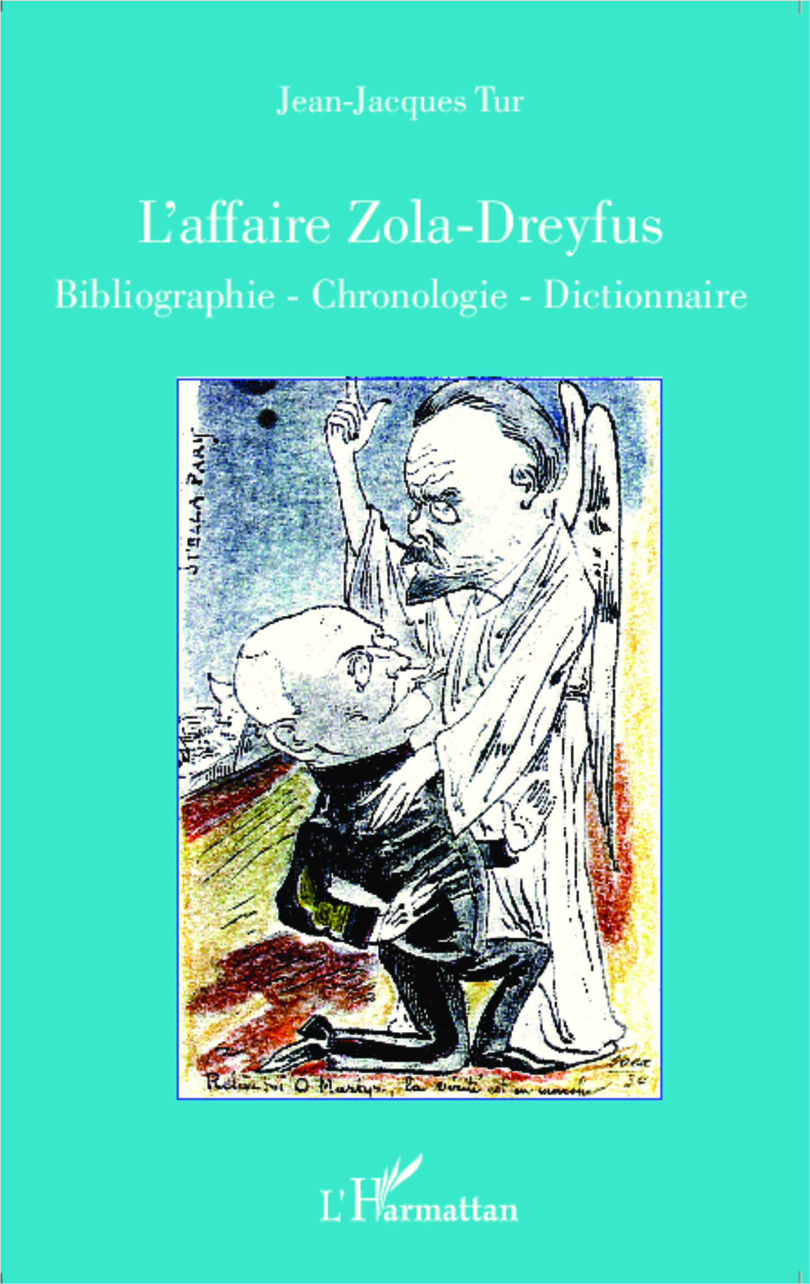 L'Affaire Zola - Dreyfus - Bibliographie - Chronologie - Dictionnaire