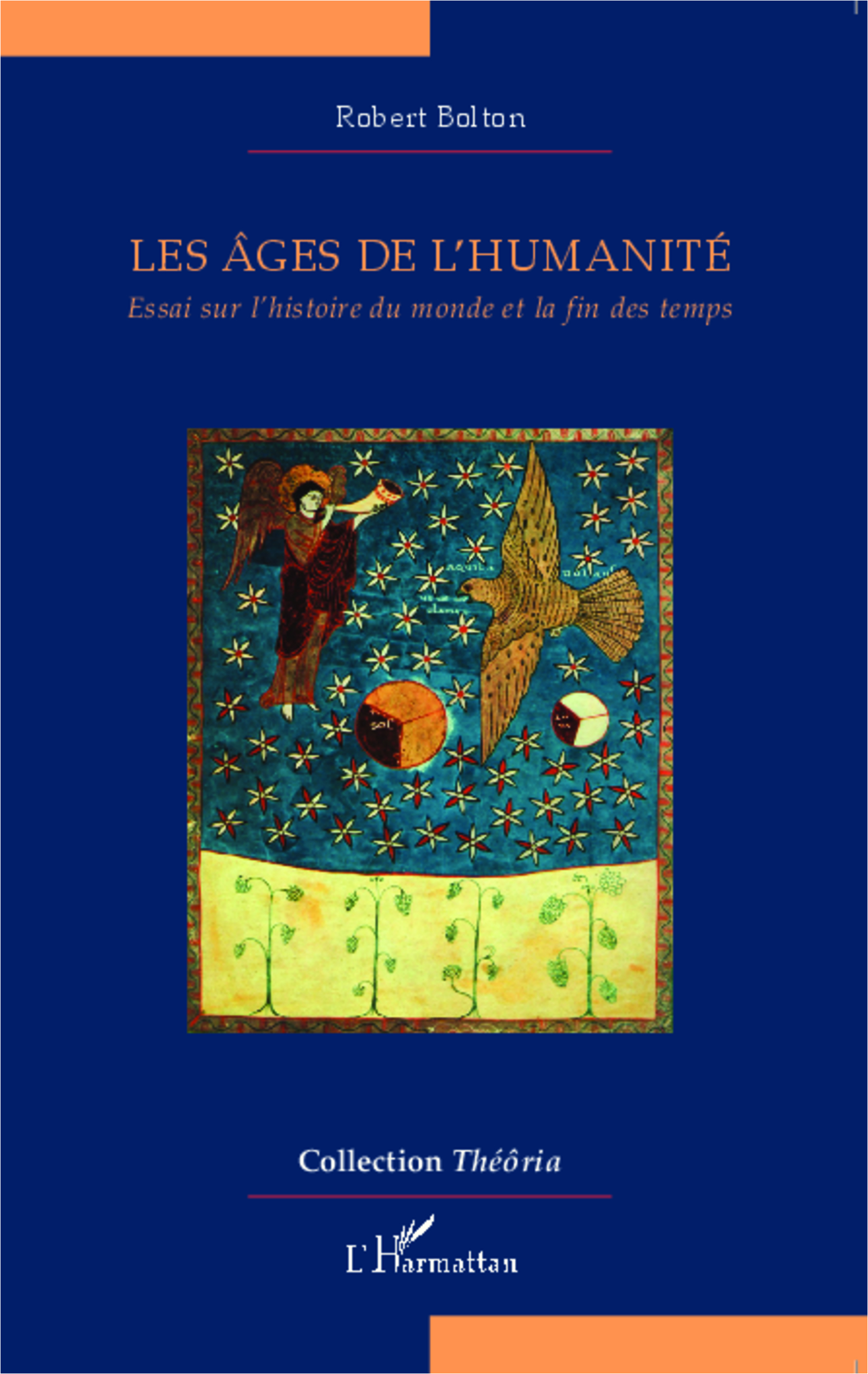 Les Ages De L'Humanite - Essai Sur L'Histoire Du Monde Et La Fin Des Temps