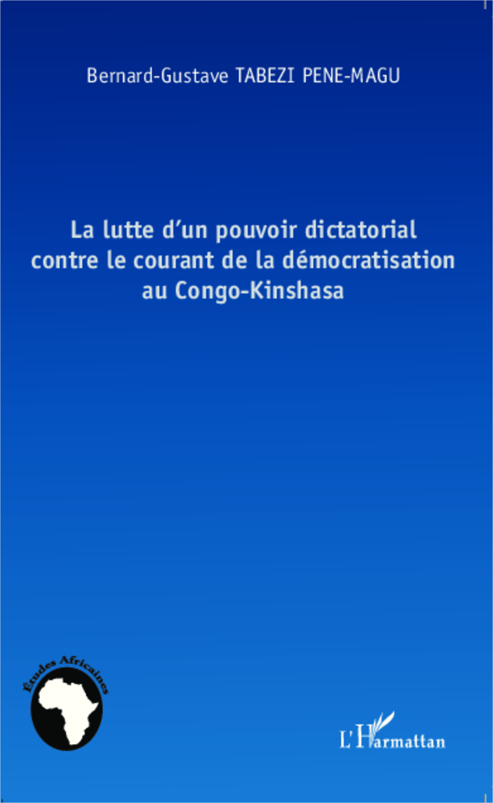 La Lutte D'Un Pouvoir Dictatorial Contre Le Courant De La Democratisation Au Congo-Kinshasa