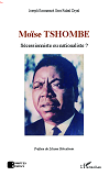 Moise Tshombe - Secessionniste Ou Nationaliste ?