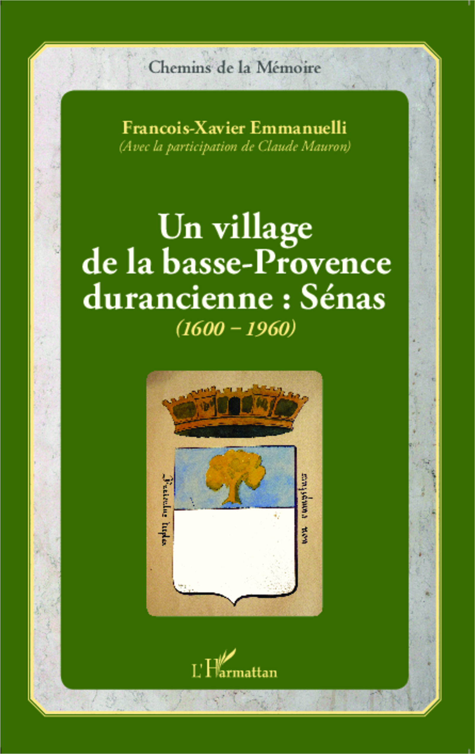 Un Village De La Basse-Provence Durancienne : Senas (1600-1960)