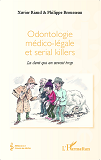 Odontologie Medico-Legale Et Serial Killers - La Dent Qui En Savait Trop