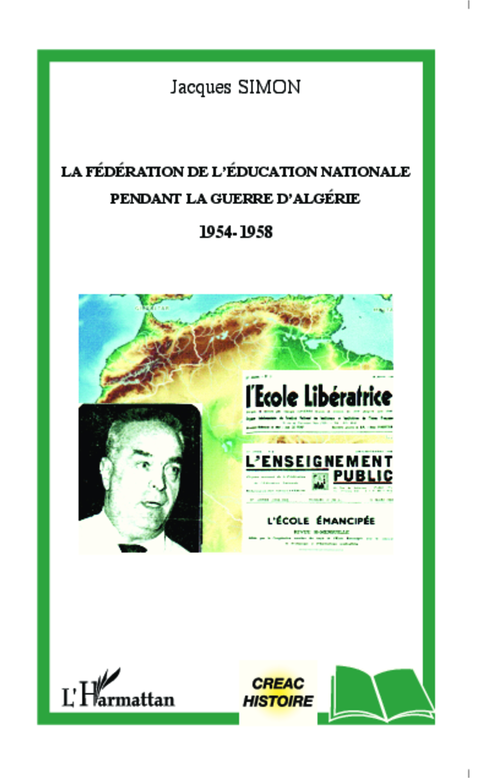 La Federation De L'Education Nationale Pendant La Guerre D'Algerie 1954-1958