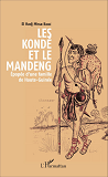 Les Konde Et Le Mandeng - Epopee D'Une Famille De Haute-Guinee