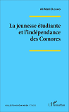 La Jeunesse Etudiante Et L'Independance Des Comores