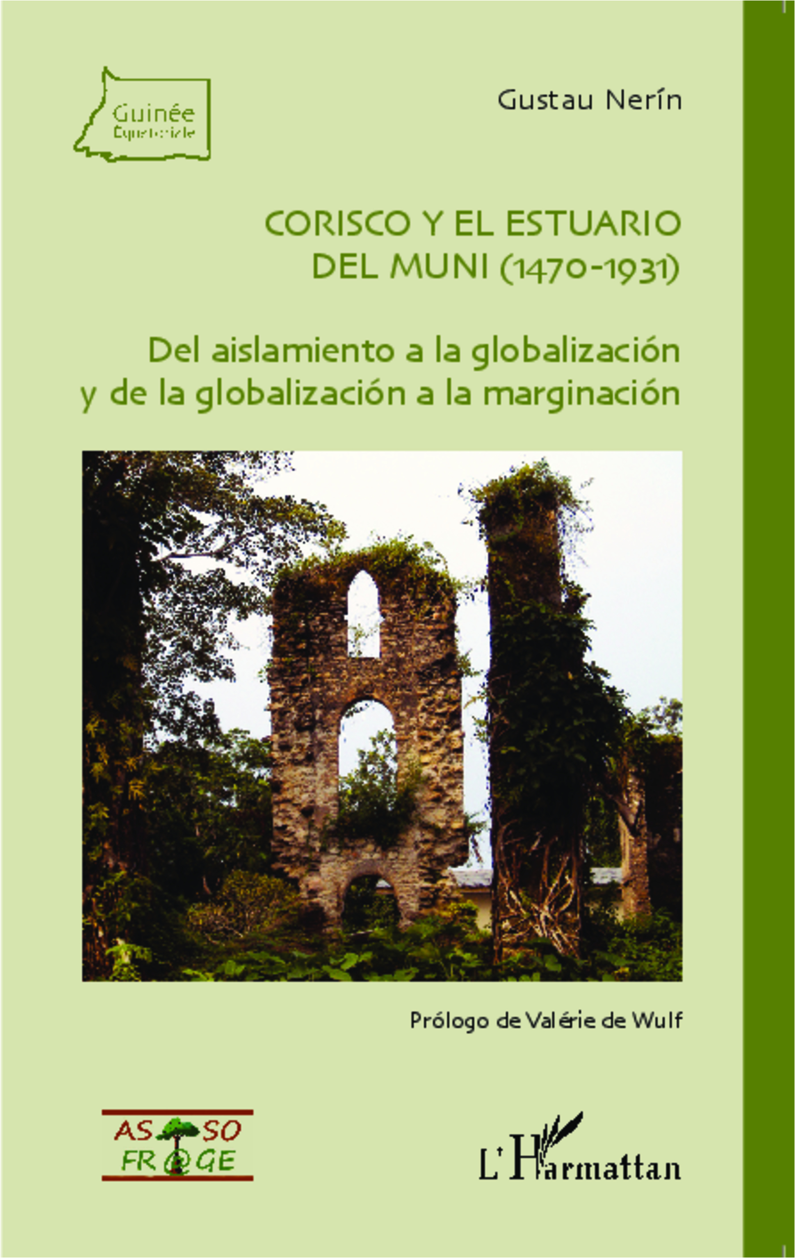 Corisco Y El Estuario Del Muni (1470-1931) - Del Aislamiento A La Globalizacion Y De La Globalizacio