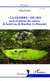 "La Guerre" De 1811 - Ou La Revolution Des Esclaves De Saint-Leu, Ile Bourbon (La Reunion)