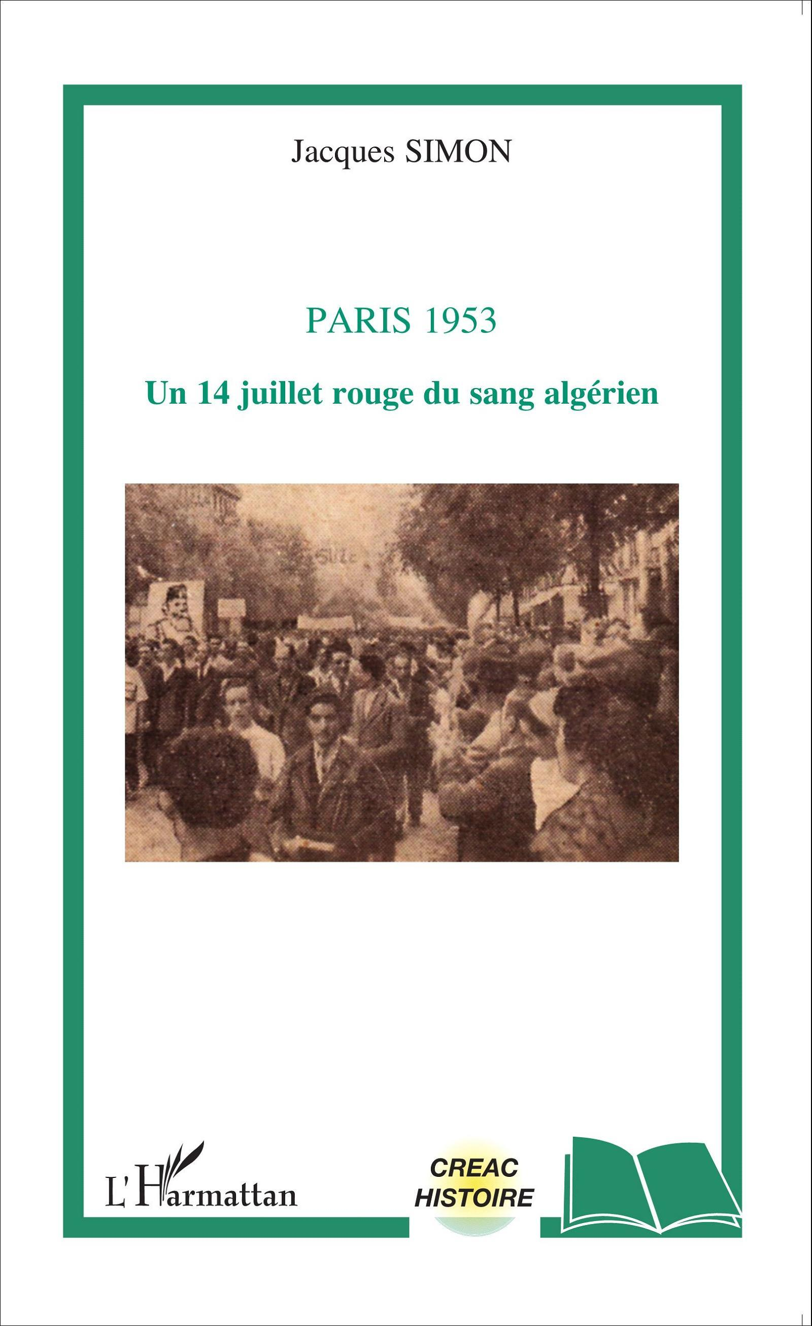 Paris 1953 - Un 14 Juillet Rouge Du Sang Algerien