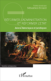 Reformer L'Administration Et Reformer L'Etat - Jalons Historiques Et Juridiques