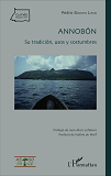 Annobon - Su Tradicion, Usos Y Costumbres