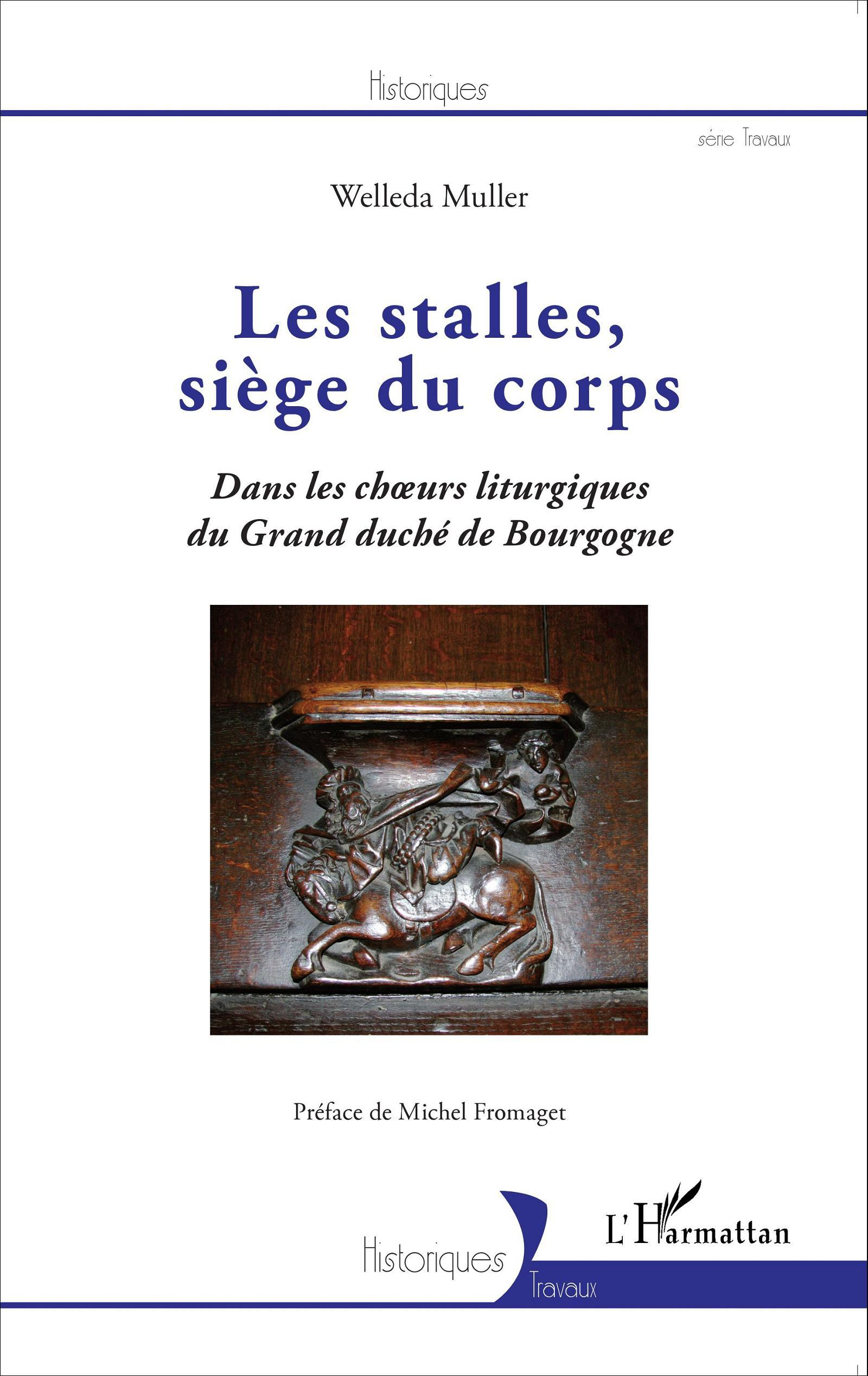 Les Stalles, Siege Du Corps - Dans Les Choeurs Liturgiques Du Grand Duche De Bourgogne