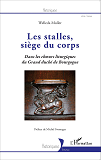 Les Stalles, Siege Du Corps - Dans Les Choeurs Liturgiques Du Grand Duche De Bourgogne