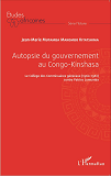 Autopsie Du Gouvernement Au Congo-Kinshasa - Le College Des Commissaires Generaux (1960-1961) Contre