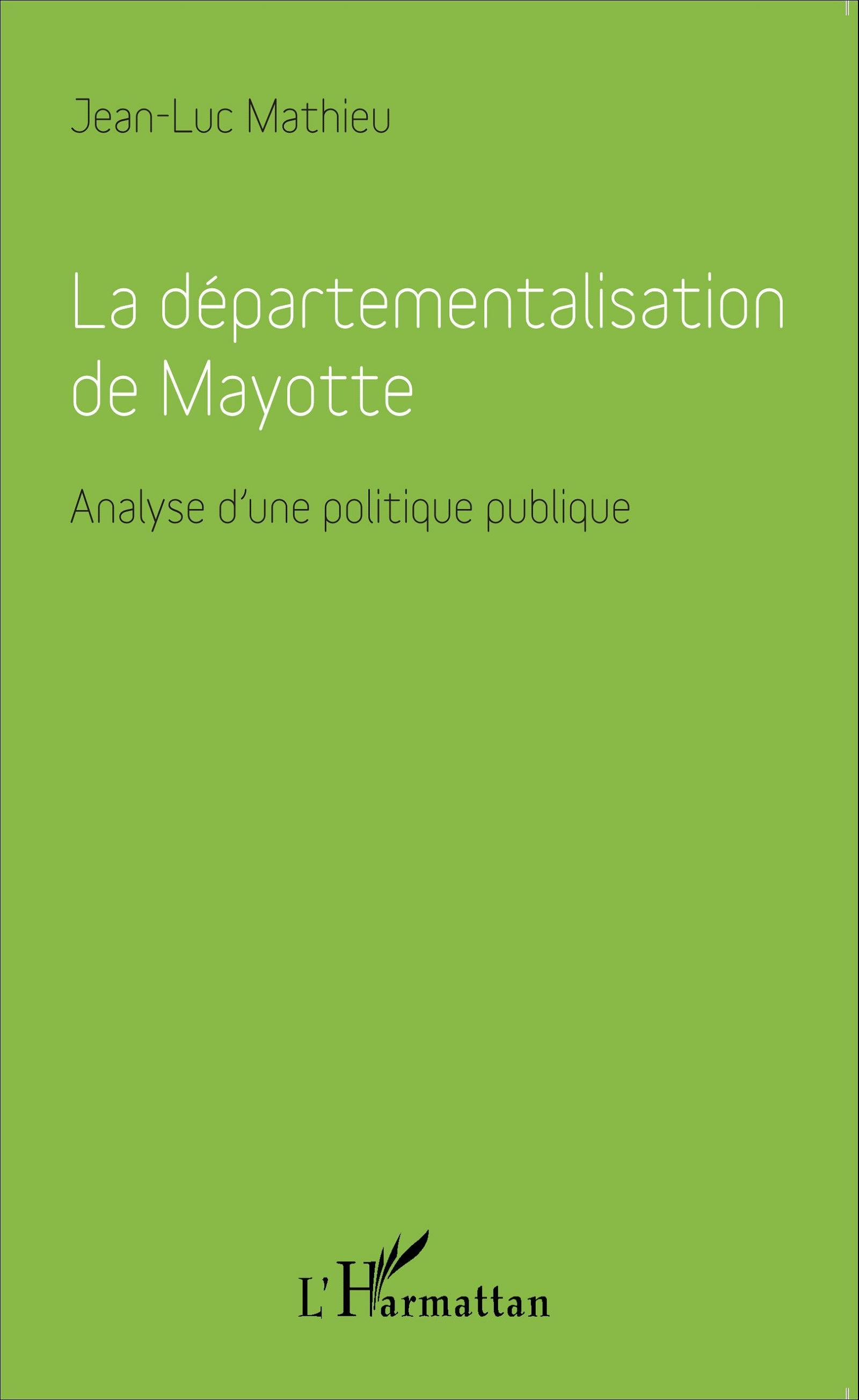 Departementalisation De Mayotte - Analyse D'Une Politique Publique