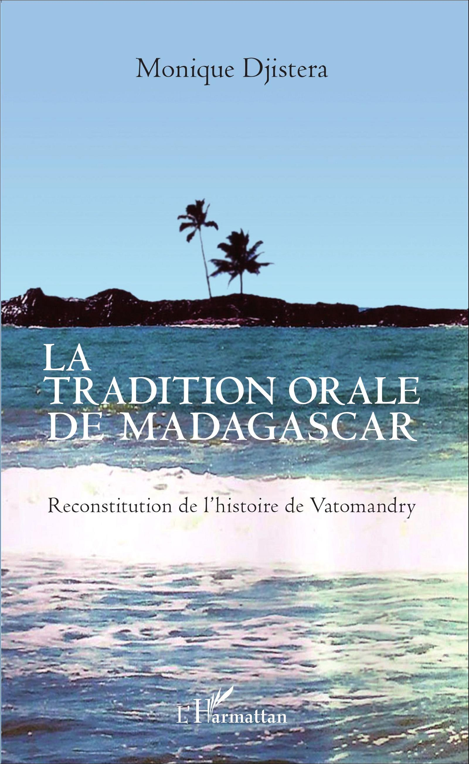 La Tradition Orale De Madagascar - Reconstitution De L'Histoire De Vatomandry